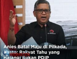 Anies Batal Maju Di Pilkada, Hasto : Rakyat Tahu Yang Halangi Bukan PDI