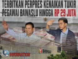 Jokowi Panik, Tiba-tiba Jelang Pencoblosan Terbitkan Perpres Kenaikan Tukir Pegawai Bawaslu Hingga Rp 29 juta.