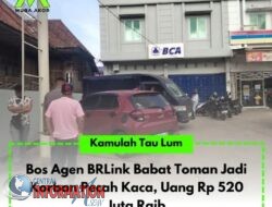 Bos Agen BRLink Babat Toman Jadi Korban Pecah Kaca, Uang Rp 520 Juta Raib