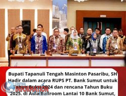 Bupati Tapteng Hadiri Rapat Umum Pemegang Saham Tahunan  PT. Bank Sumut